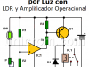 Conmutador activado por luz con LDR y Amplificador Operacional