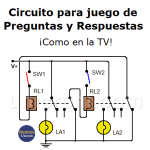 Circuito para juego de Preguntas y Respuestas (Como en la TV)